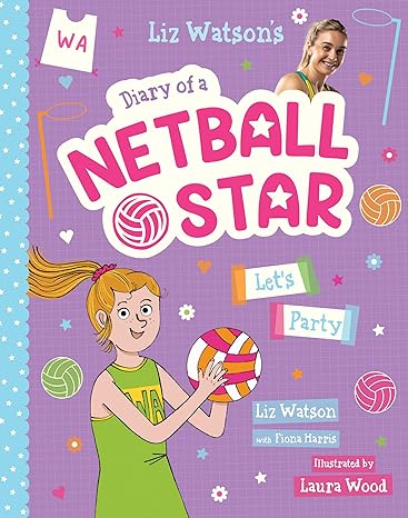 Diary of a netball star by liz watson - netball book for young readers - book about netball